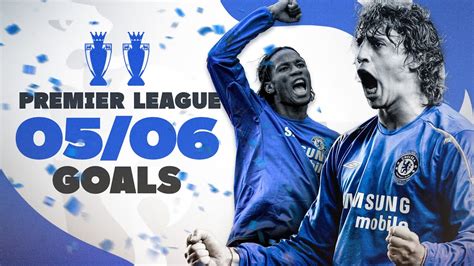 Every Chelsea Goal Premier League Champions Best Goals