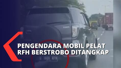 Tabrak Mobil Polisi Pengendara Mobil Pelat Rfh Berstrobo Ditangkap