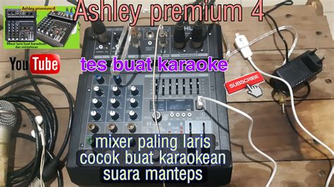 Mixer Ashley Premium 4 Tes Karaoke YouTube