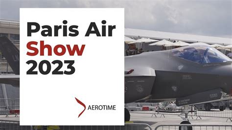 Must See Highlights Of The Paris Air Show 2023 Youtube