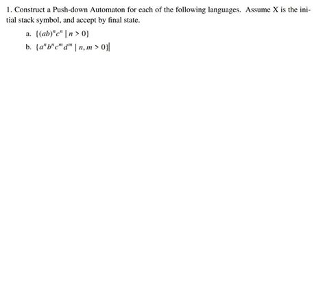 Solved Construct A Push Down Automaton For Each Of The Chegg