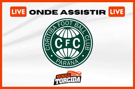 Onde Assistir Ao Jogo Do Coritiba Ao Vivo Hoje