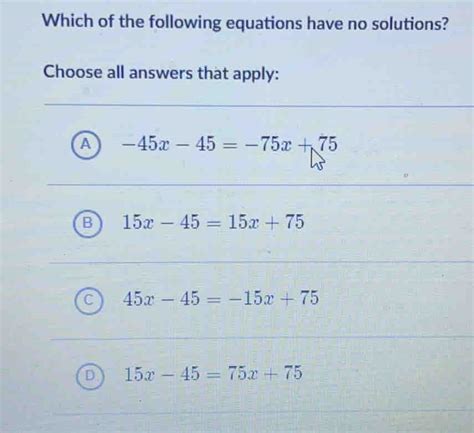 Solved Which Of The Following Equations Have No Solutions Choose All