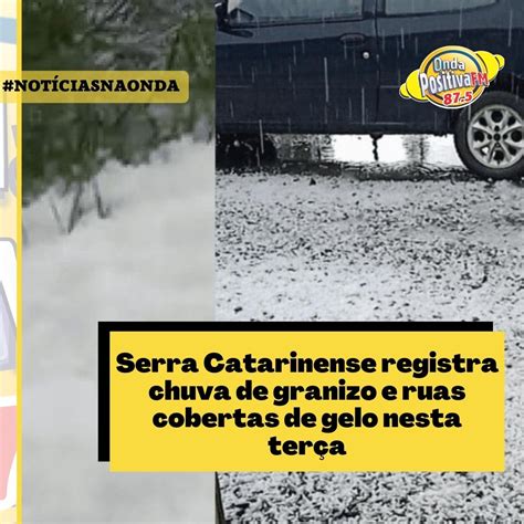 Serra Catarinense Registra Chuva De Granizo E Ruas Cobertas De Gelo