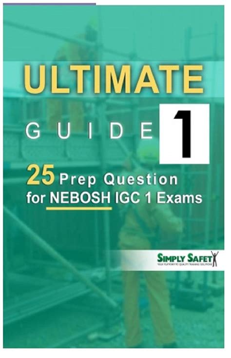 Ultimate Guide Prep Questions For Nebosh Igc Exams Ebook