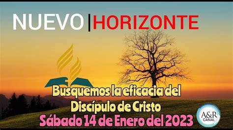 NUEVO HORIZONTE SÁBADO 14 de Enero del 2023 Busquemos la eficacia