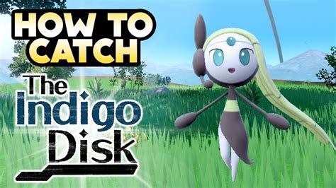 How To Catch Meloetta In The Indigo Disk Pok Mon Scarlet And Violet