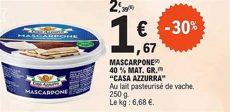 Promo Mascarpone 40 Mat Gr Casa Azzurra Chez E Leclerc ICatalogue Fr