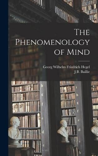 The Phenomenology Of Mind Hegel Georg Wilhelm Friedrich Baillie J B