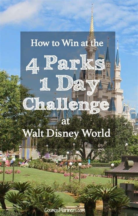 How To Win At The Walt Disney World 4 Parks 1 Day Challenge — Cosmos