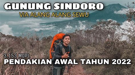 Gunung Sindoro Via Alang Alang Sewu Pendakian Awal Tahun Youtube