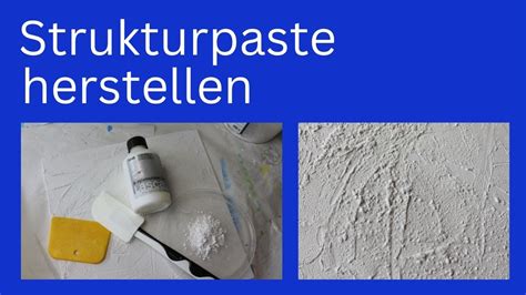 Strukturpaste selber herstellen einfache Technik schnell und günstig