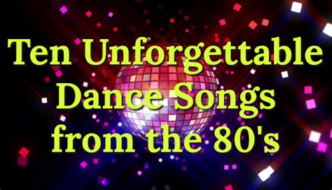 Ten Unforgettable Dance Songs From The '80s | The '80s Ruled