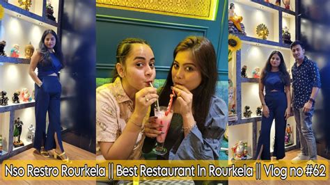 Nso Restro Rourkela One Of The Best Restaurant In Rourkela