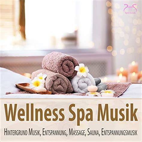 Wellness Spa Musik Hintergrund Musik Entspannung Massage Sauna