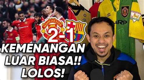 Review Uel Mufc Barcelona Kemenangan Luar Biasa Lolos Youtube