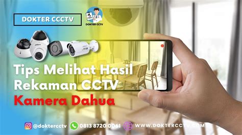 Tips Melihat Hasil Rekaman CCTV Kamera Dahua DOKTER CCTV