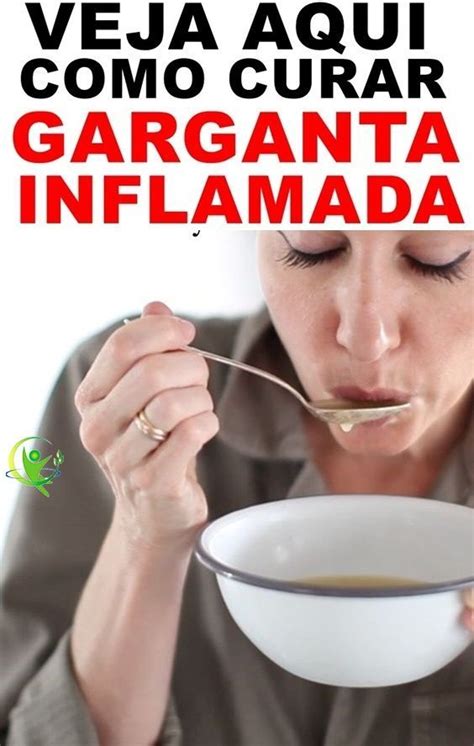 7 Receitas Caseiras Para Aliviar A Dor De Garganta Garganta Inflamada