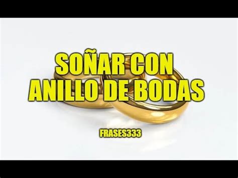 Significado De Los Sue Os Sobre Anillo De Bodas So Ar Con Anillo De