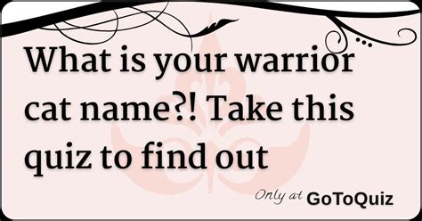 What is your warrior cat name?! Take this quiz to find out