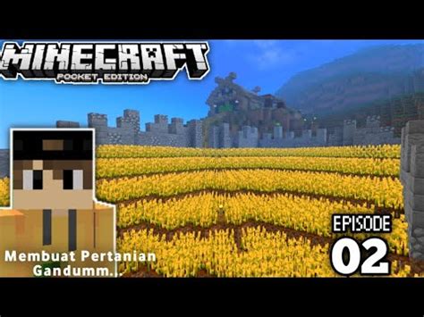 Membuat Lahan Pertanian Minecraft Survival Indonesia Ep 02 YouTube