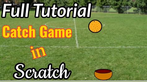 How To Make A Catch Game In Scratch Full Tutorial Scratch Catch Game