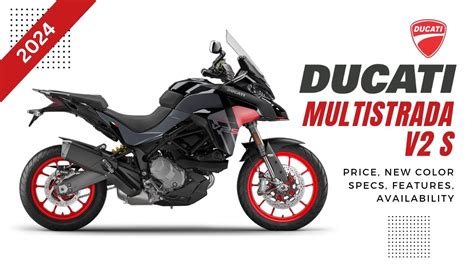 2024 Ducati Multistrada V2 S Price New Color Specs Features