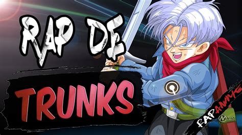 Rap De Trunks Del Futuro Dragon Ball Z Super Espa Ol Shurez Youtube