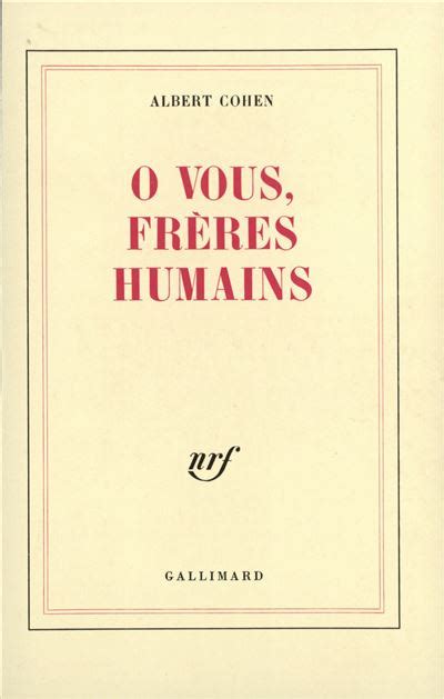 Ô vous frères humains broché Albert Cohen Achat Livre fnac