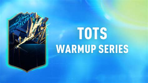 Fifa Tots Warmup Series Anteprima Tots Guida Completa