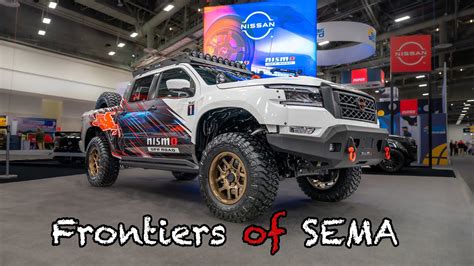 All Nissan Frontiers At The SEMA Show You Have To See These YouTube