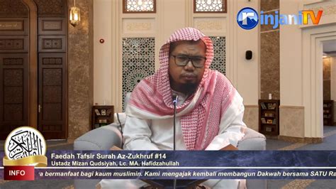 Faedah Tafsir Surah Az Zukhruf 14 Ustadz Mizan Qudsiyah Lc MA