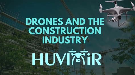 Huviair Ultimate Guide To Drone Applications Construction Industry