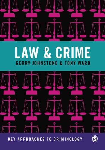 Law And Crime Key Approaches To Criminology 9781412911245 Johnstone Gerry Ward