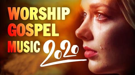 Top 100 Praise And Worship Songs 2020 2 Hours Nonstop Christian Songs 2020 Best Worship