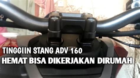 Modifikasi Adv 160 Modifikasi Stang Motor Honda Adv 160adv160 Youtube