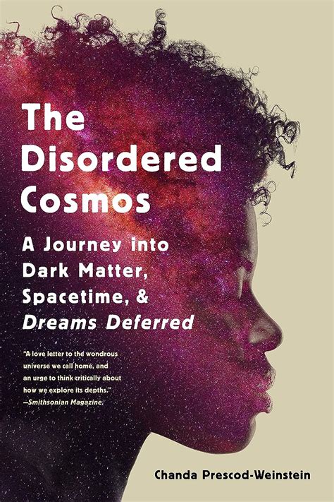 Buy The Disordered Cosmos A Journey Into Dark Matter Spacetime And