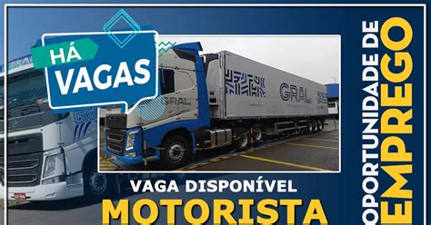 Transportadora Gral Abre Vagas Para Motorista Carreteiro