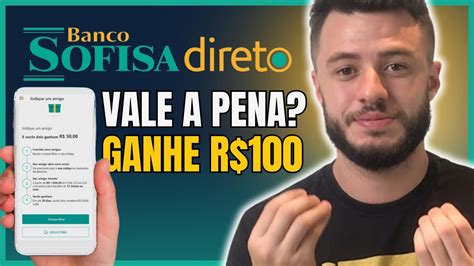 BANCO SOFISA DIRETO É bom Vale a pena É confiável INDIQUE E GANHE R