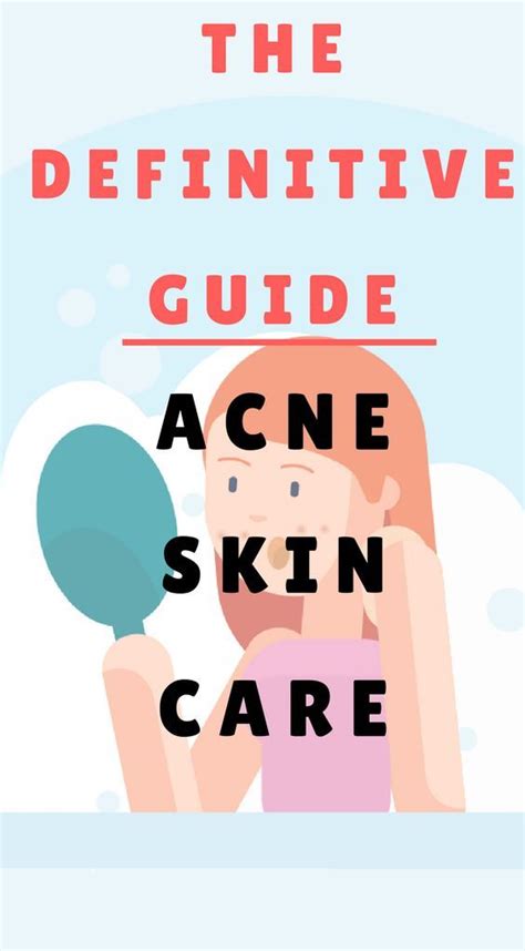 Acne Skin Care The Definitive Guide Akne Anleitungen