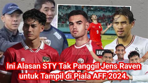 Berita Timnas Ini Alasan Sty Tak Panggil Jens Raven Untuk Tampil Di