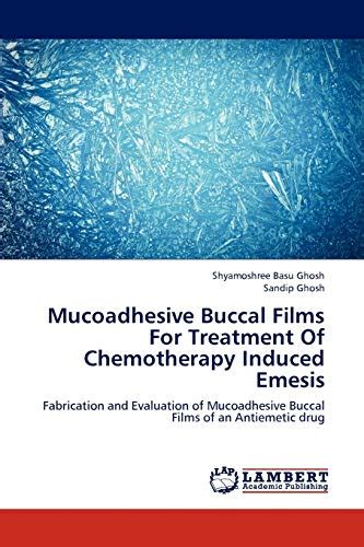 Mucoadhesive Buccal Films For Treatment Of Chemotherapy Induced Emesis