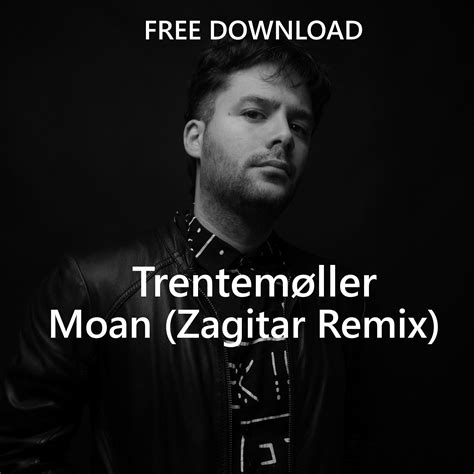 FREE DOWNLOAD: Trentemøller - Moan (Zagitar Remix) by Zagitar | Free Download on Hypeddit