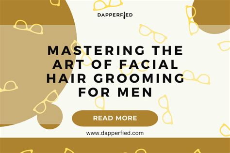 Mastering The Art Of Facial Hair Grooming For Men