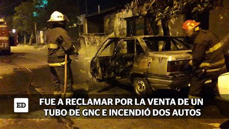 Fue A Reclamar Por La Venta De Un Tubo De Gnc E Incendi Dos Autos