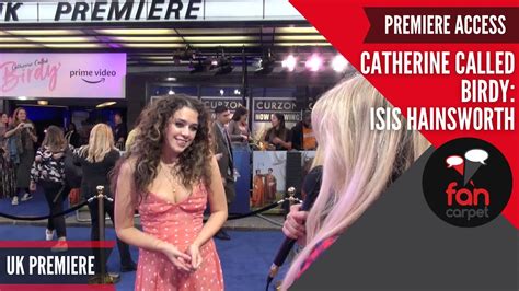 Uk Premiere Isis Hainsworth Is Aelis Catherine Called Birdy Youtube