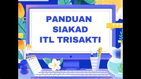 Panduan SIAKAD ITL Trisakti Masukan Nilai YouTube