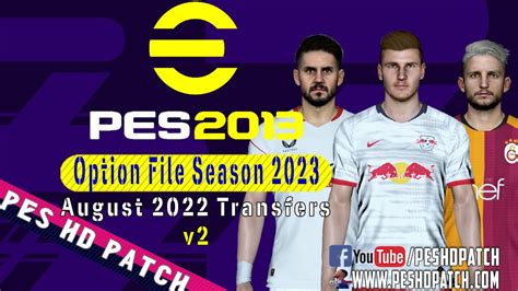 Pes 2013 Hd Patch 2022 Option File Season 2023 Transfers August V2