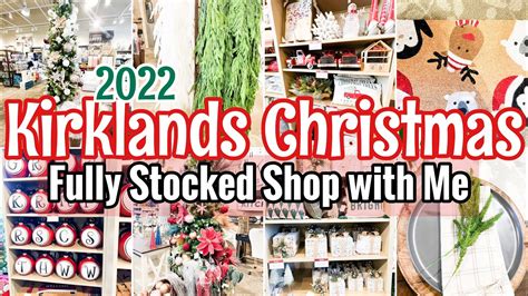 FULLY STOCKED KIRKLANDS CHRISTMAS DECOR 2022 CHRISTMAS SHOP WITH ME