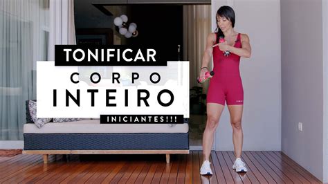 Tonificar O Corpo Todo Para Iniciantes Com Carga Carol Borba Youtube